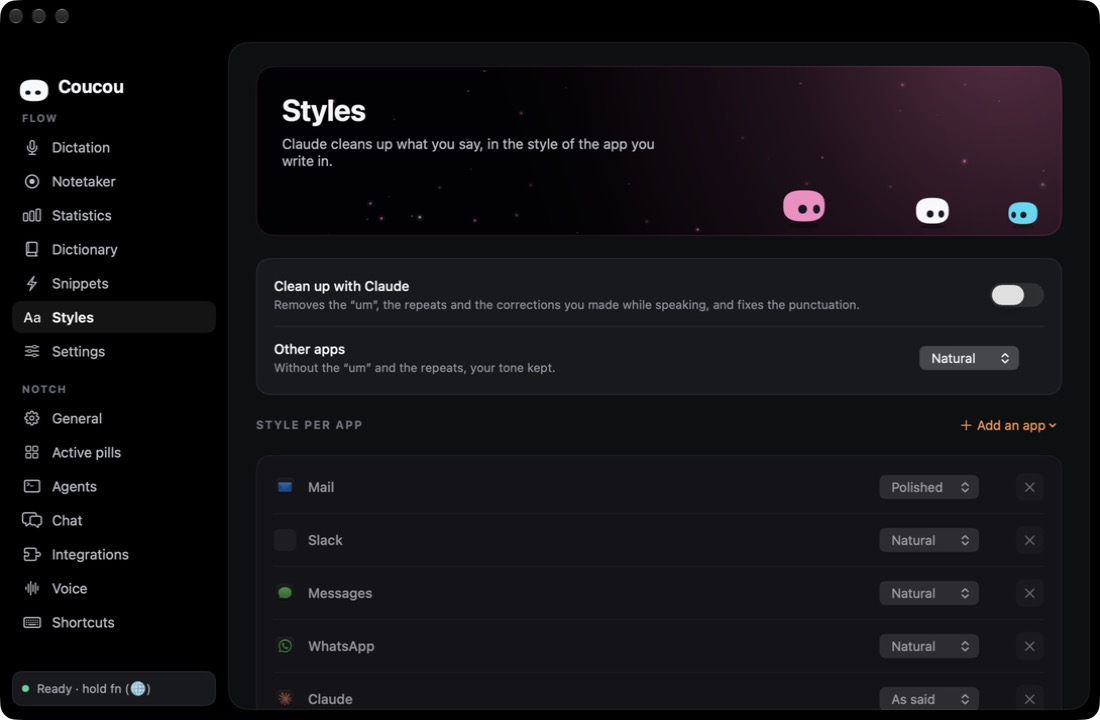 https://github.com/Louis-CFM/coucou/blob/HEAD/Styles: an optional clean-up by Claude, as said, natural or polished, per app