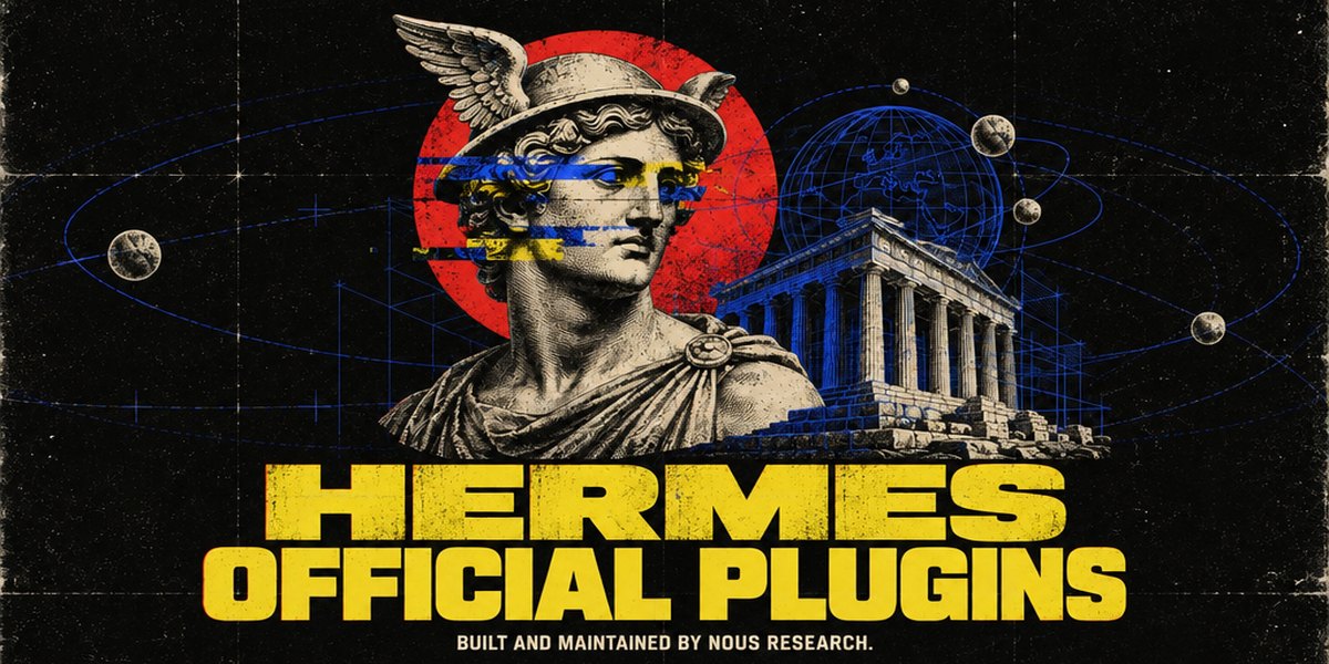 https://github.com/NousResearch/hermes-official-plugins/blob/HEAD/Hermes Official Plugins, built and maintained by Nous Research