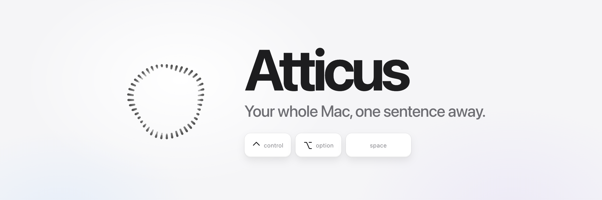 https://github.com/SaarthurR/atticus-mac/blob/HEAD/Atticus. Your whole Mac, one sentence away.