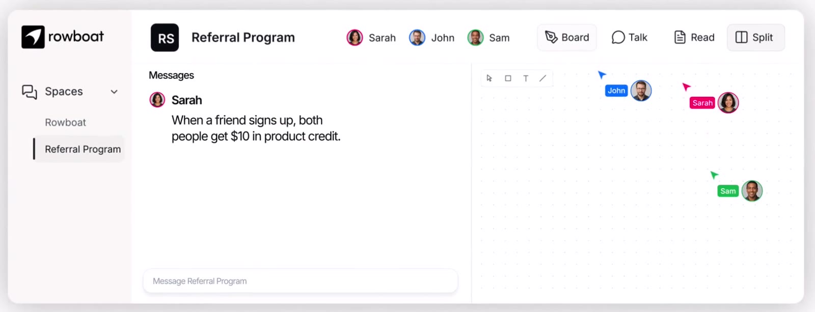 https://github.com/rowboatlabs/rowboat/blob/HEAD/A Space: the Referral Program channel with a shared whiteboard and three teammates' cursors
