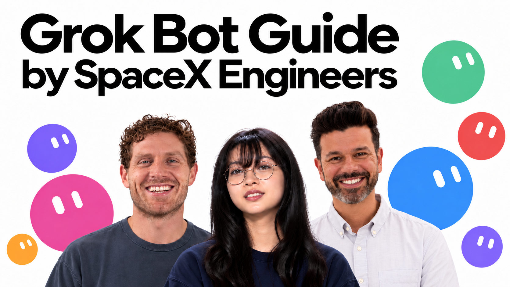 Grok Bot Guide by SpaceX Engineers