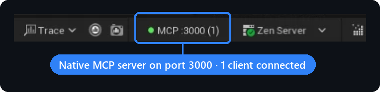 https://github.com/ChiR24/Unreal_mcp/blob/HEAD/Unreal Editor status bar showing MCP :3000 (1): the native MCP server on port 3000 with one client connected